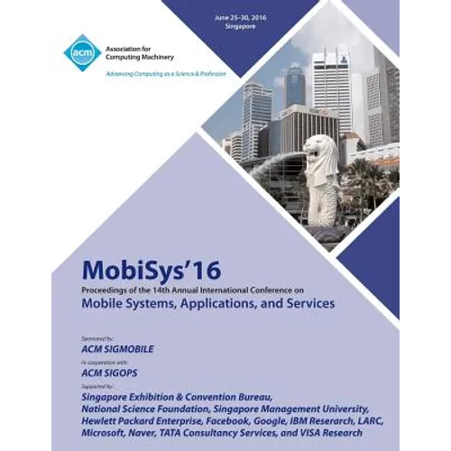 MobiSys 16 14th Annual International Conference on Mobile Systems, Applications and Services - Paperback