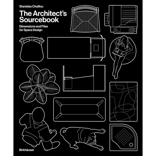 The Architect's Sourcebook: Dimensions and Files for Space Design - Hardcover