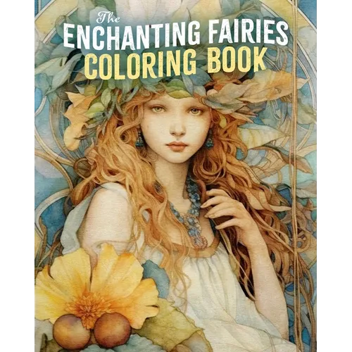The Enchanting Fairies Coloring Book - Paperback