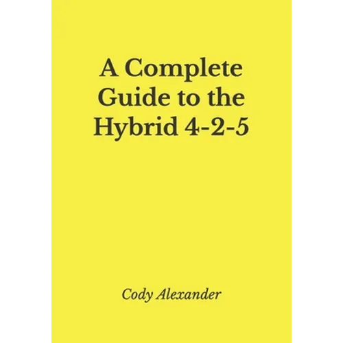 A Complete Guide to the Hybrid 4-2-5 - Paperback