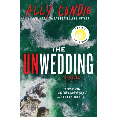 The Unwedding: Reese's Book Club Pick (a Novel) - Paperback