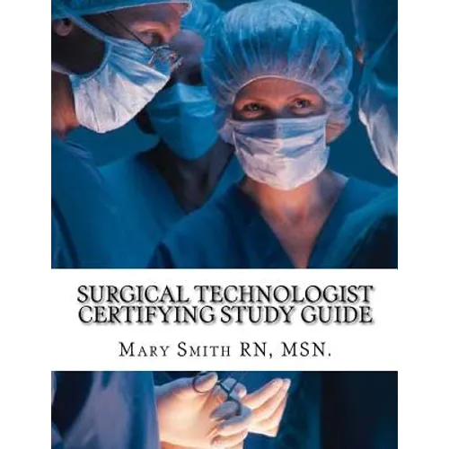 Surgical Technologist Certifying Study Guide - Paperback