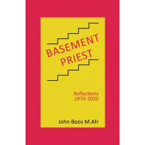 Basement Priest: Reflections 1970-2020 - Paperback