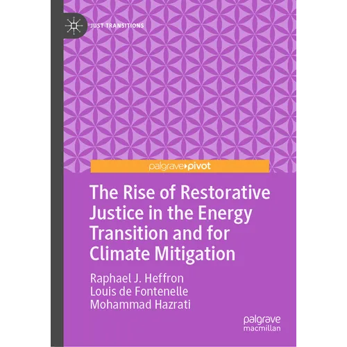 The Rise of Restorative Justice in the Energy Transition and for Climate Mitigation - Hardcover