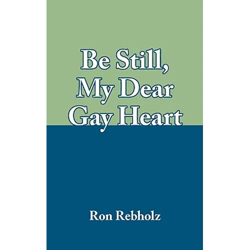 Be Still, My Dear Gay Heart - Paperback