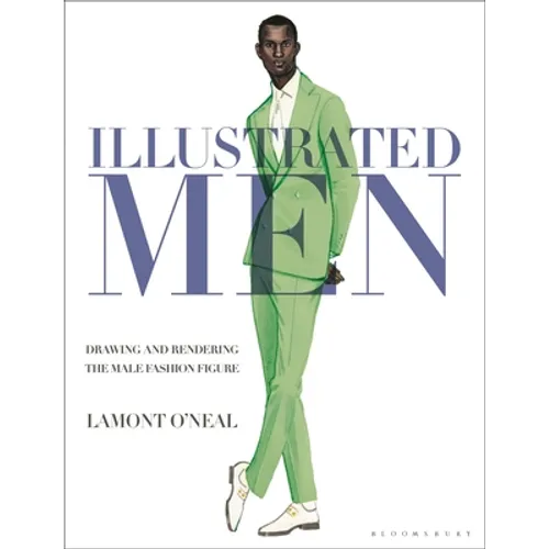 Illustrated Men: Drawing and Rendering the Male Fashion Figure - Paperback