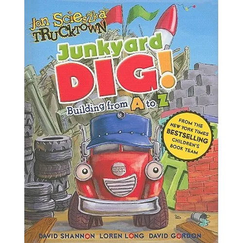 Junkyard Dig!: Building from A to Z - Board Book