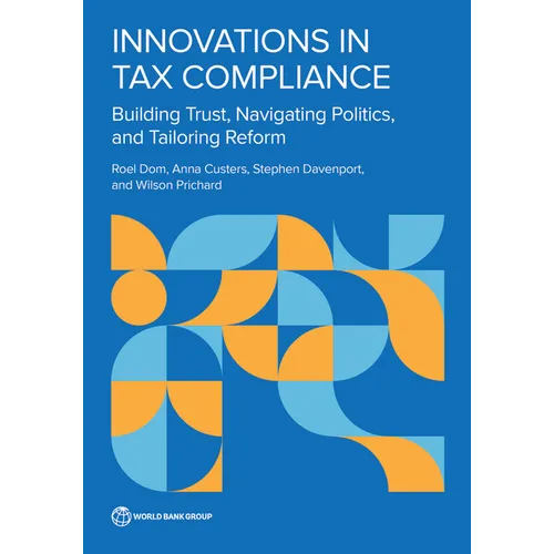 Innovations in Tax Compliance: Building Trust, Navigating Politics, and Tailoring Reform - Paperback