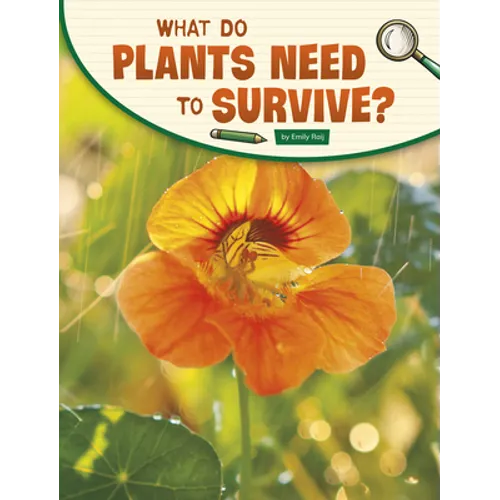 What Do Plants Need to Survive? - Hardcover