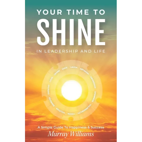 Your Time to Shine: In Leadership and Life - Paperback