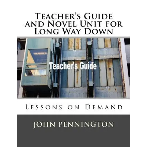 Teacher's Guide and Novel Unit for Long Way Down: Lessons on Demand - Paperback