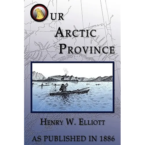 Our Arctic Province - Paperback