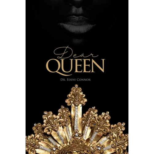 Dear Queen: Jewels of Wisdom for Loving Yourself and Knowing Your Worth - Paperback