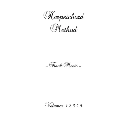 Harpsichord Method - Volumes 1 2 3 4 5 - Paperback