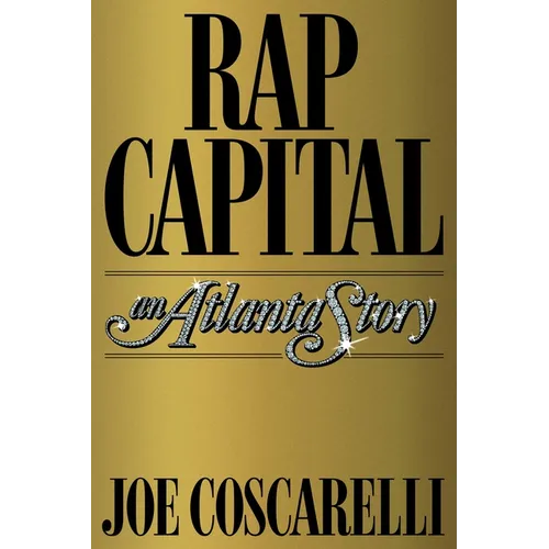 Rap Capital: An Atlanta Story - Hardcover