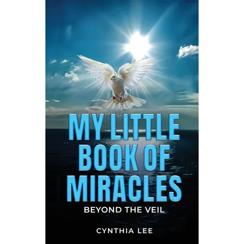 My Little Book of Miracles: Beyond The Veil - Hardcover