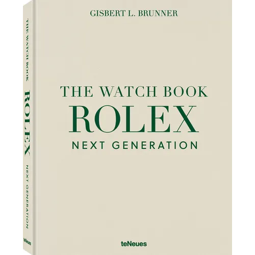 The Watch Book Rolex Next Generation: Next Generation - Hardcover