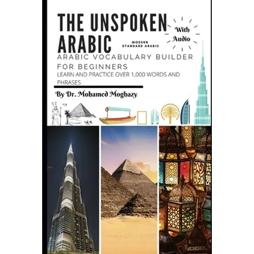 Arabic vocabulary builder for beginners: The Unspoken Arabic - Paperback
