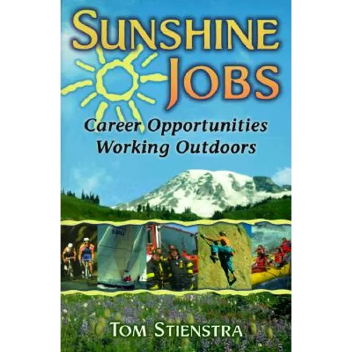 Sunshine Jobs: Career Opportunities Working Outdoors - Paperback