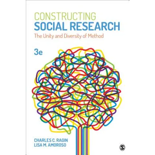 Constructing Social Research: The Unity and Diversity of Method - Paperback