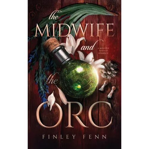 The Midwife and the Orc: A Monster Fantasy Romance - Hardcover