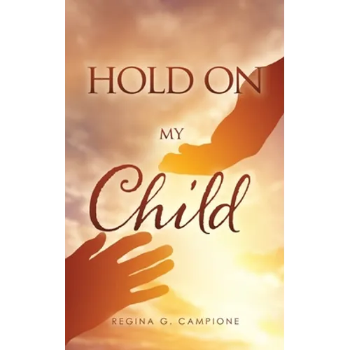 Hold on My Child - Paperback