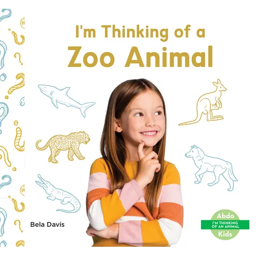 I'm Thinking of a Zoo Animal - Library Binding