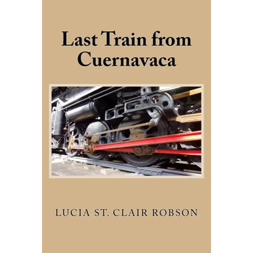 Last Train from Cuernavaca - Paperback