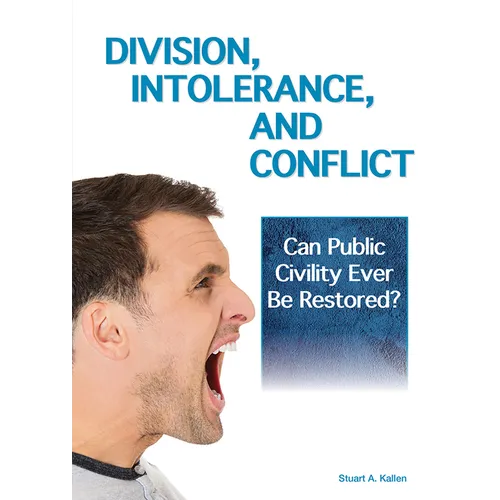 Division, Intolerance and Conflict: Can Public Civility Ever Be Restored? - Hardcover
