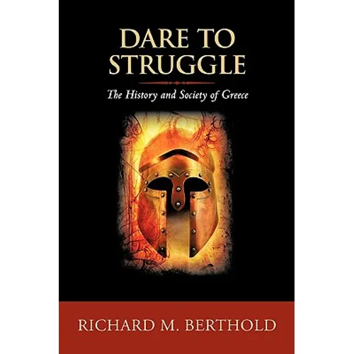 Dare To Struggle: The History and Society of Greece - Paperback