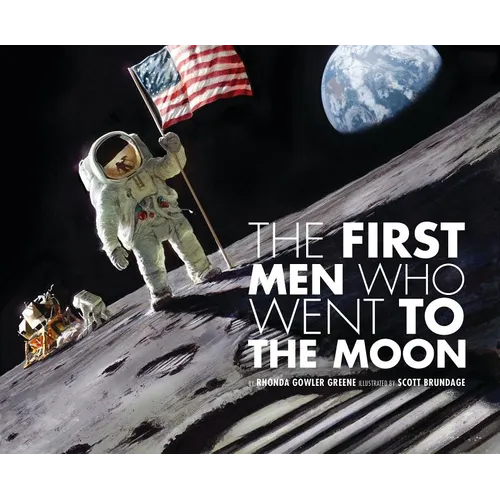 The First Men Who Went to the Moon - Hardcover