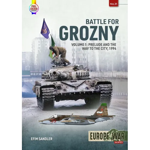 Battle for Grozny: Volume 1 - Prelude and the Way to the City, 1994 - Paperback