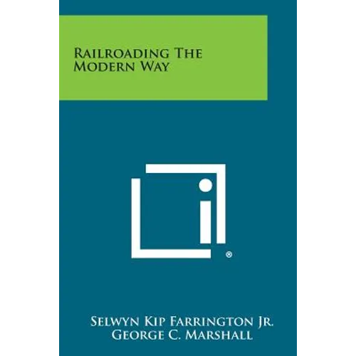 Railroading the Modern Way - Paperback
