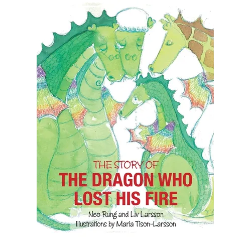 The Dragon Who Lost His Fire - Paperback