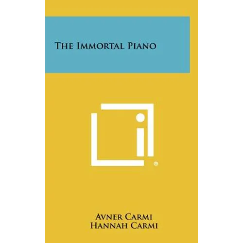 The Immortal Piano - Hardcover