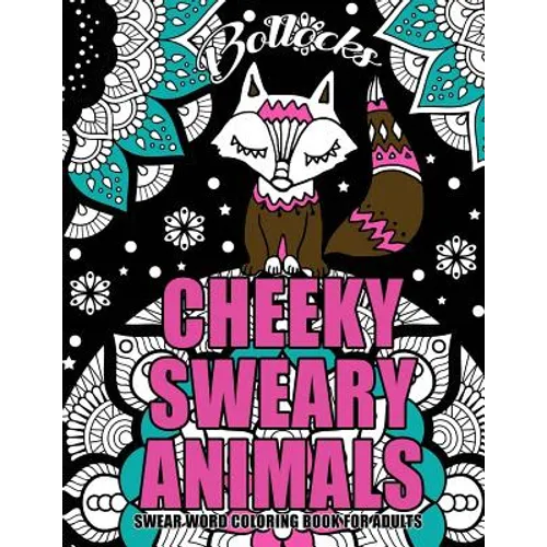 Swear Word Coloring Book For Adults: Cheeky Sweary Animals: 44 Designs Large 8.5" x 11"Big Pages Of Swearing Animals For Stress Relief And Relaxation - Paperback