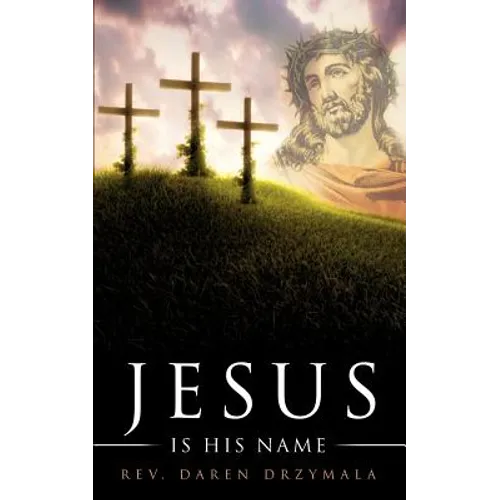 "Jesus Is His Name" - Paperback