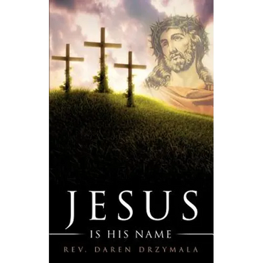 "Jesus Is His Name" - Paperback