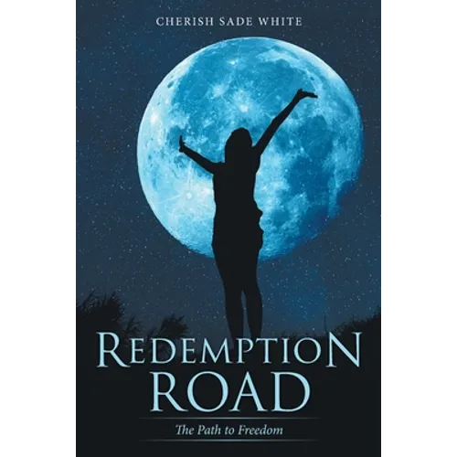 Redemption Road: The Path to Freedom - Paperback