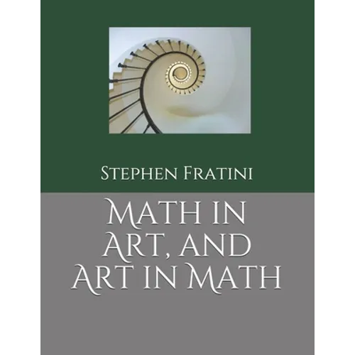 Math in Art, and Art in Math - Paperback