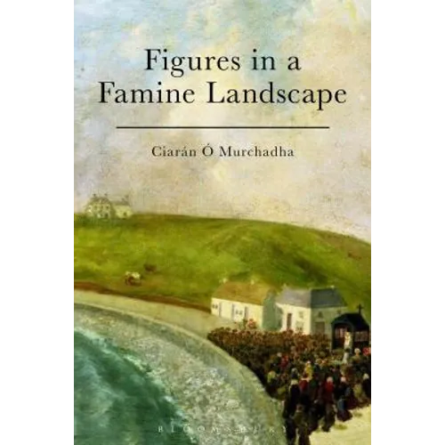 Figures in a Famine Landscape - Paperback