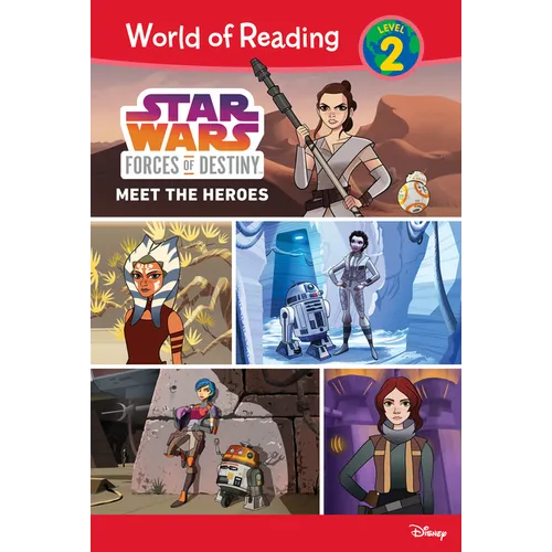 Star Wars Forces of Destiny: Meet the Heroes: Meet the Heroes - Library Binding
