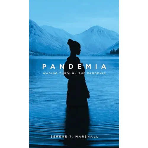 Pandemia: Wading Through The Pandemic - Hardcover