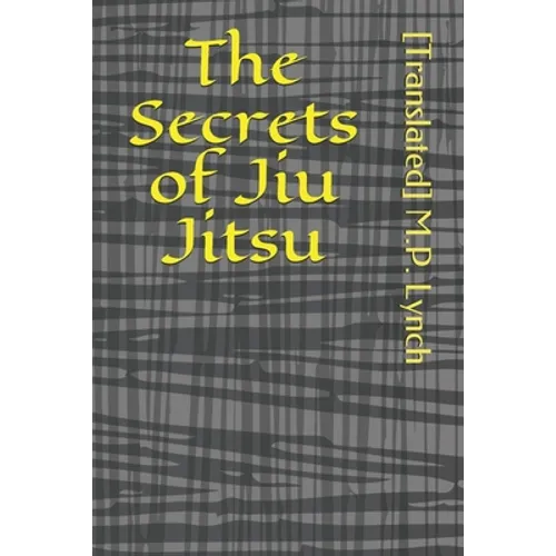 The Secrets of Jiu Jitsu - Paperback