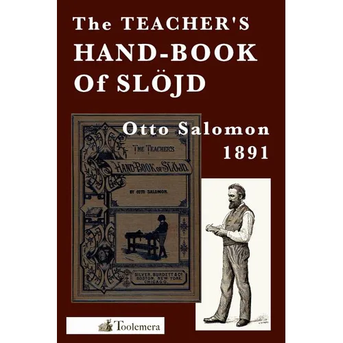 The Teacher's Hand-Book of Slojd - Paperback