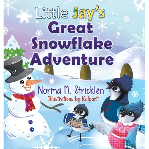Little Jay's Great Snowflake Adventure - Hardcover
