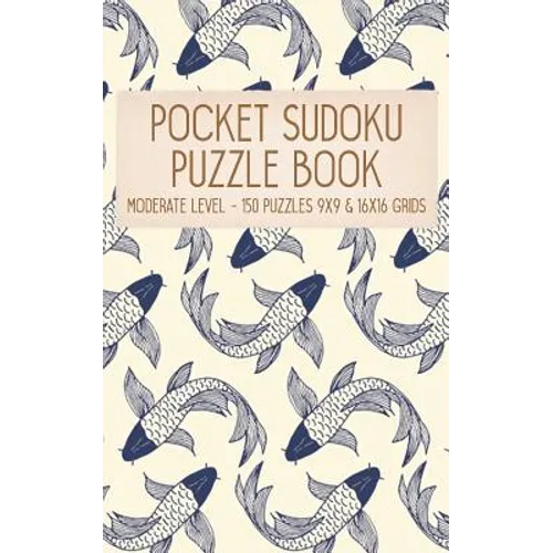 Pocket Sudoku Puzzle Book: Moderate Level - 150 puzzles 9x9 & 16x16 grids Koi Fish Pattern Blue Travel Size Paperback Notebook - Paperback