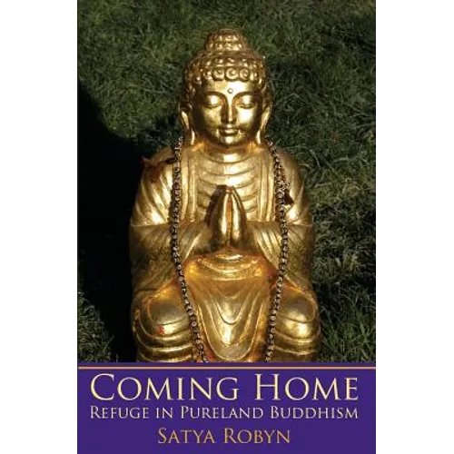 Coming Home: Refuge in Pureland Buddhism - Paperback