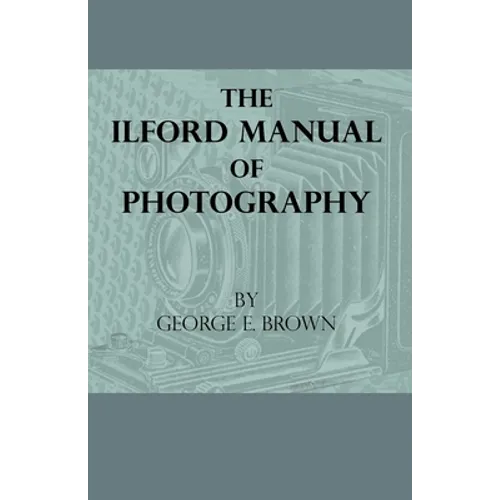The Ilford Manual of Photography - Hardcover