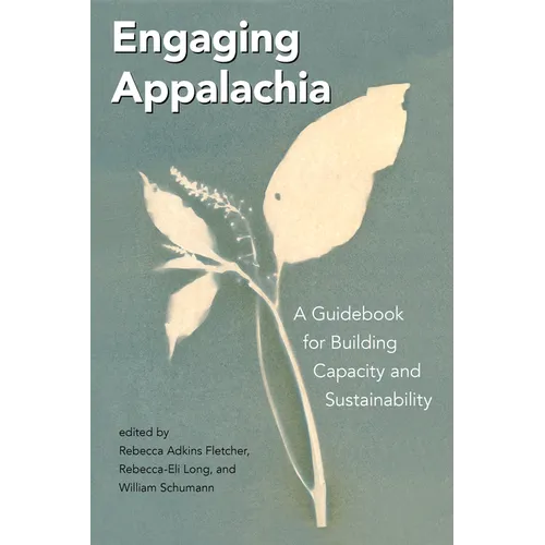 Engaging Appalachia: A Guidebook for Building Capacity and Sustainability - Hardcover